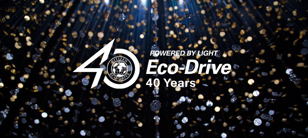 POWERED BY LIGHT Eco-Drive 40 Years